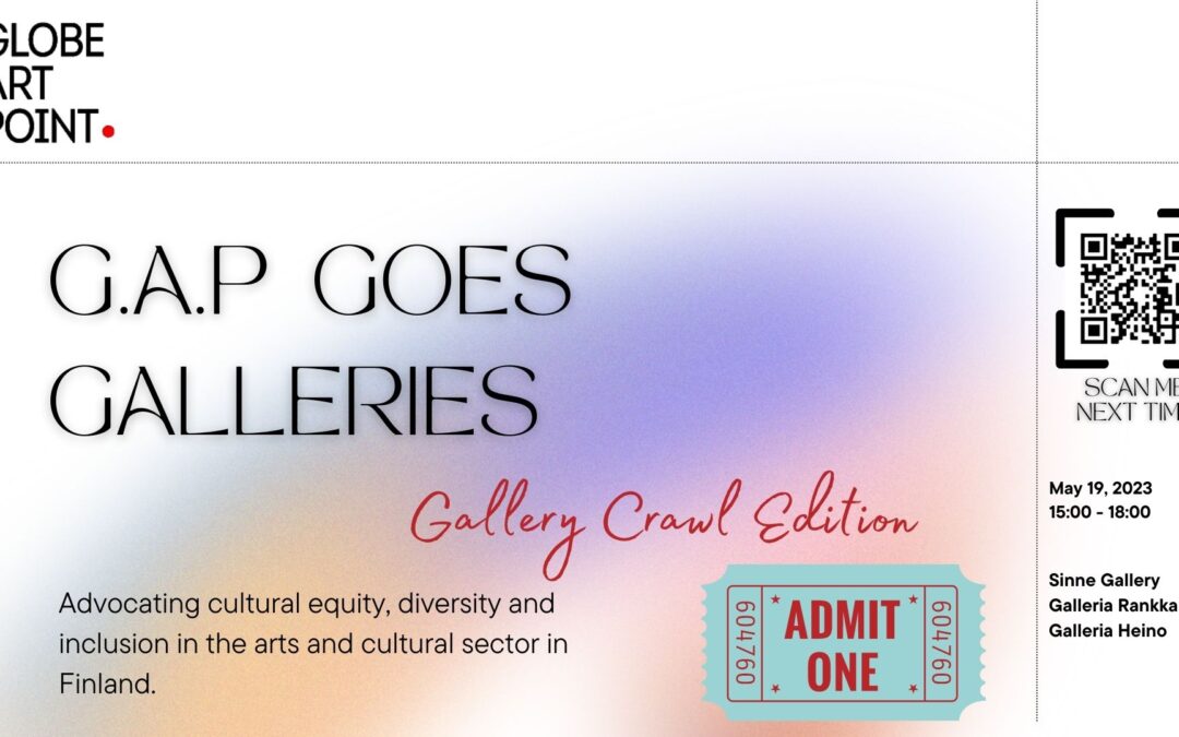 G.A.P GOES GALLERIES – Gallery Crawl Edition