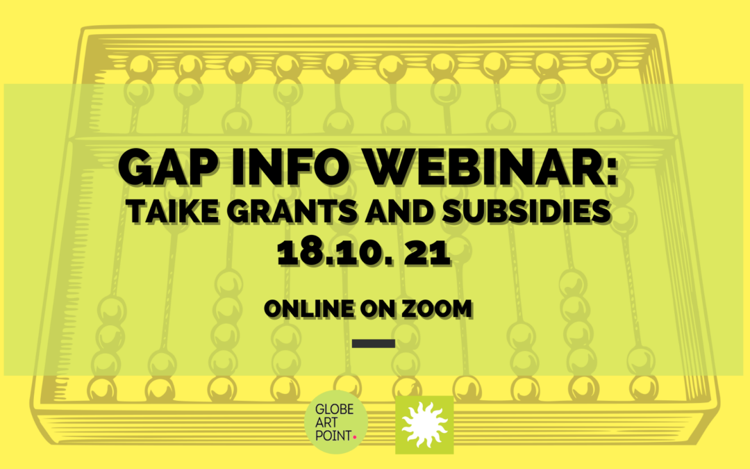 GAP INFO WEBINAR: TAIKE GRANTS AND SUBSIDIES, 18.10.21