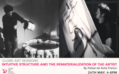 Globe Art Sessions: 24 May -Intuitive structure and the rematerialization of the artist