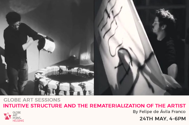 Globe Art Sessions: 24 May -Intuitive structure and the rematerialization of the artist