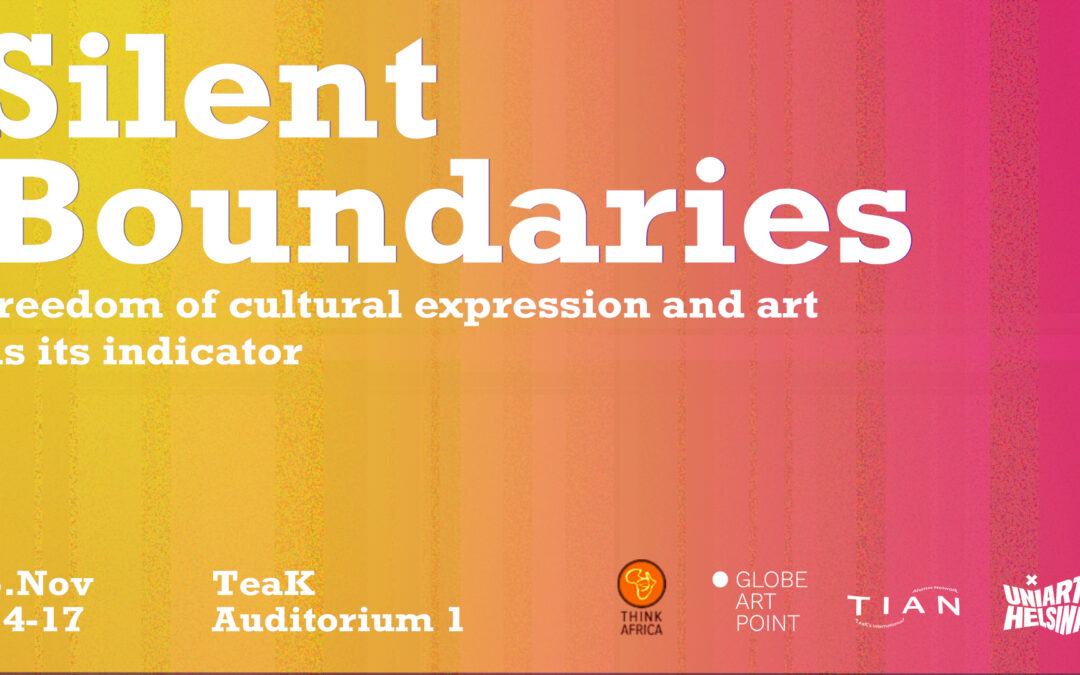 SILENT BOUNDARIES: Freedom of Cultural Expression and Art as its Indicator  